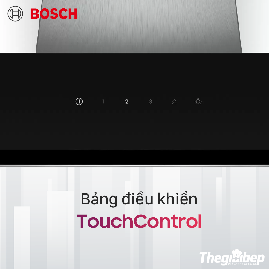 Touch Control - Máy hút mùi Bosch DWK97JM60 trang bị điều khiển cảm ứng chạm
